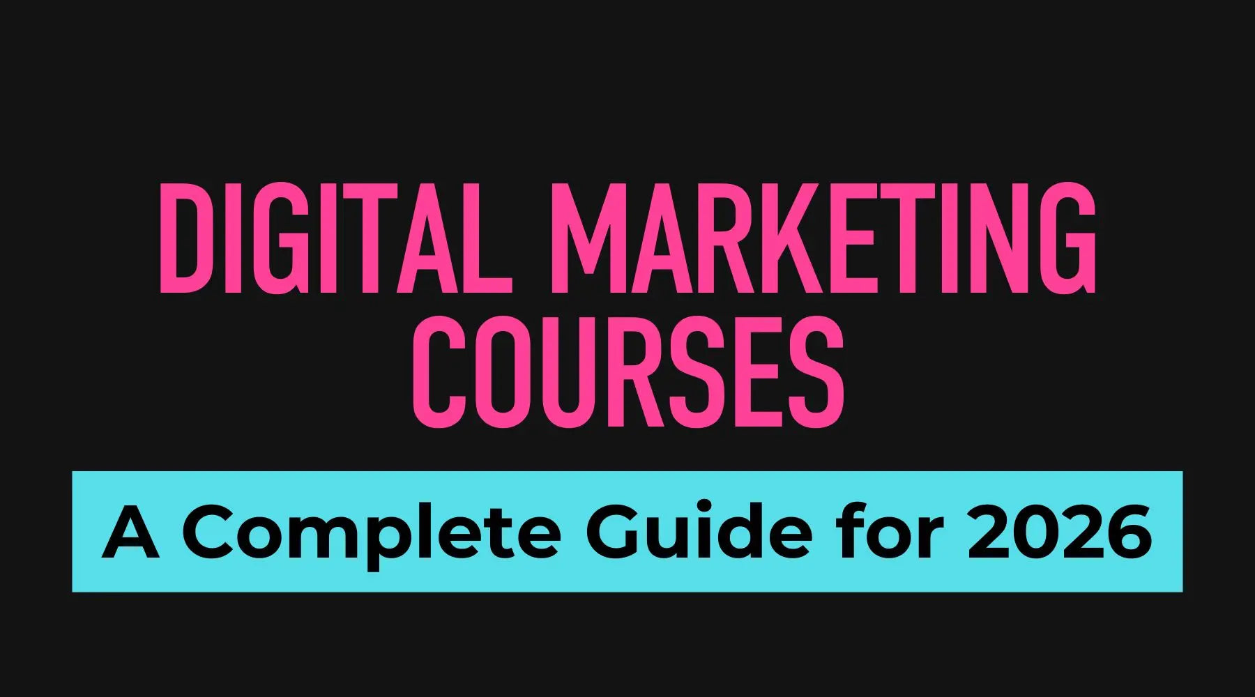 Digital Marketing Courses: A Complete Guide for 2026 Business Consort Digital & Social Media Academy