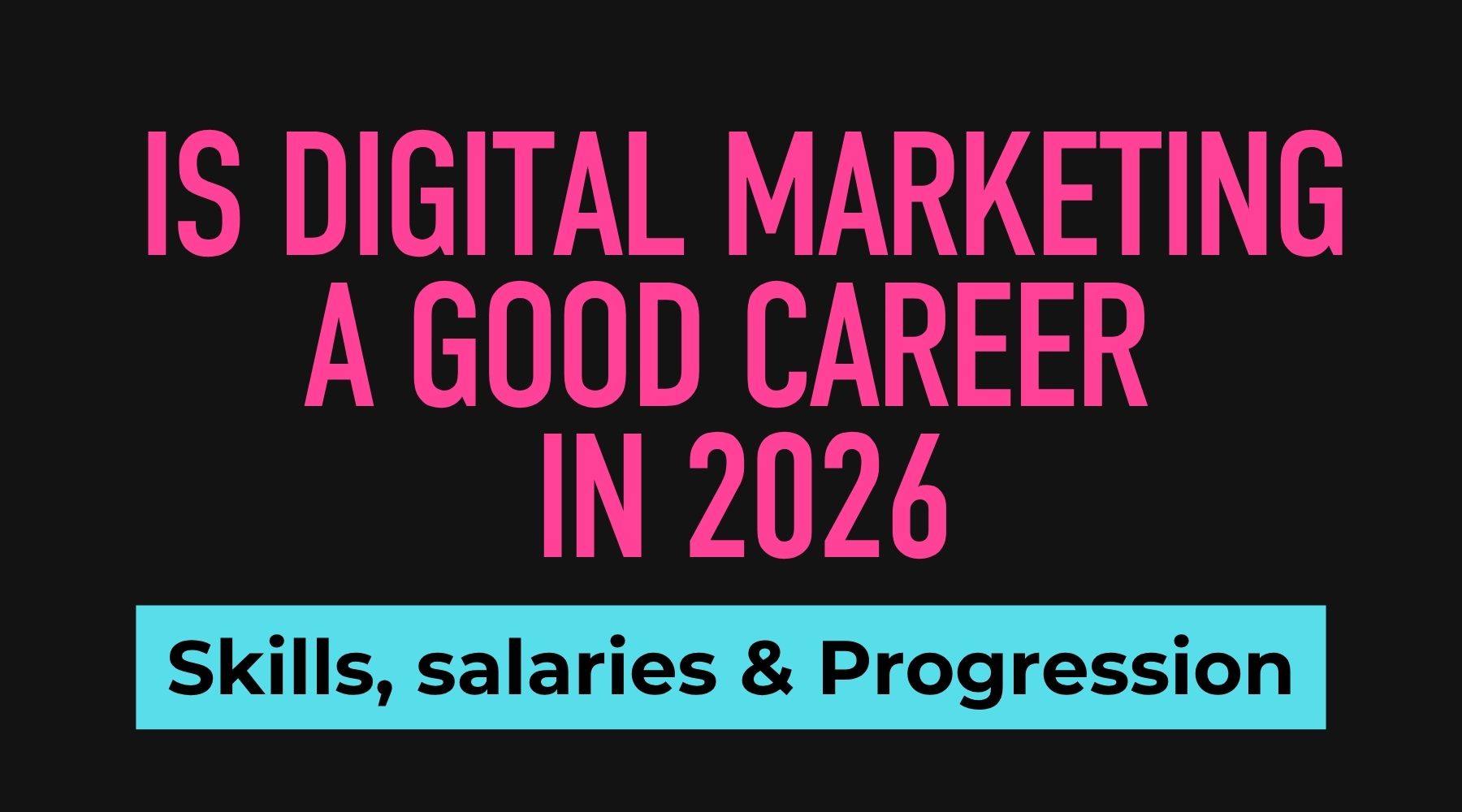 Digital marketing career pathway showing skills, salary and progression in 2026